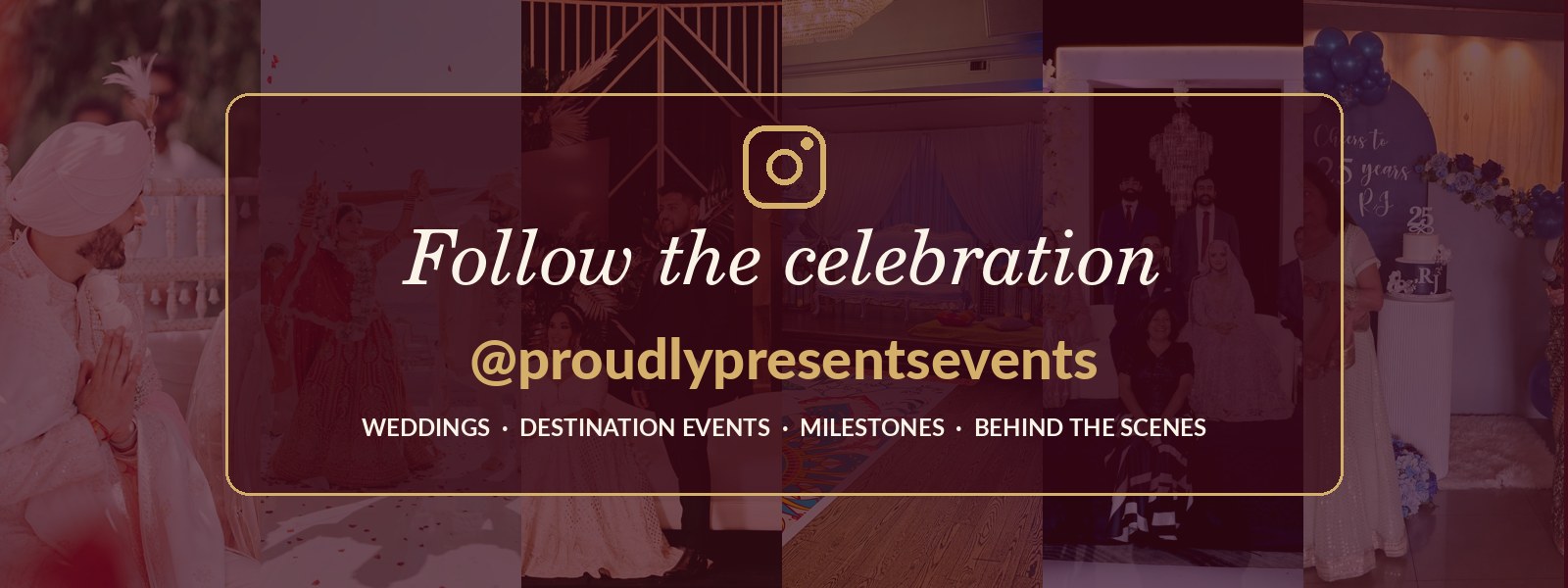 Follow the celebration on Instagram @proudlypresentsevents